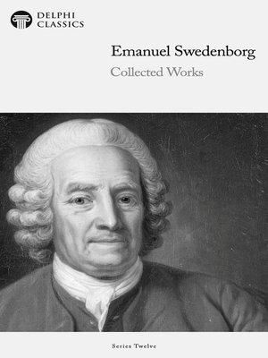 cover image of Delphi Collected Works of Emanuel Swedenborg (Illustrated)